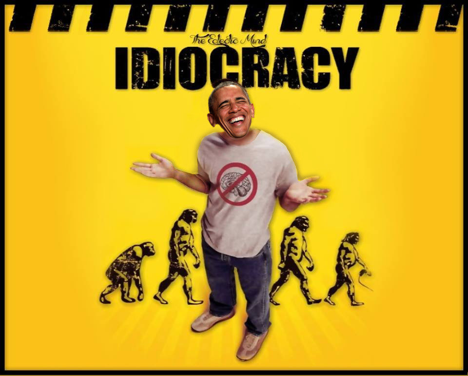 Obama Idiocracy