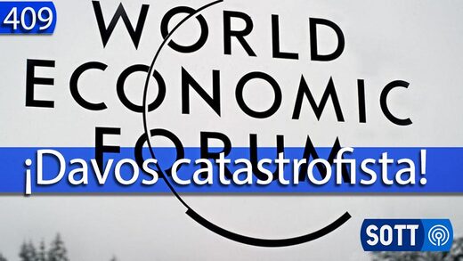 Davos y la narrativa catastrofista, ¿algo se aproxima? - SOTT Radio Network (SRN) en español